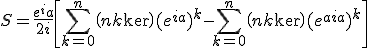 S=\frac{e^ia}{2i}\[\Bigsum_{k=0}^n\(n\\k\)(e^{ia})^k-\Bigsum_{k=0}^n\(n\\k\)(e^{-ia})^k\]